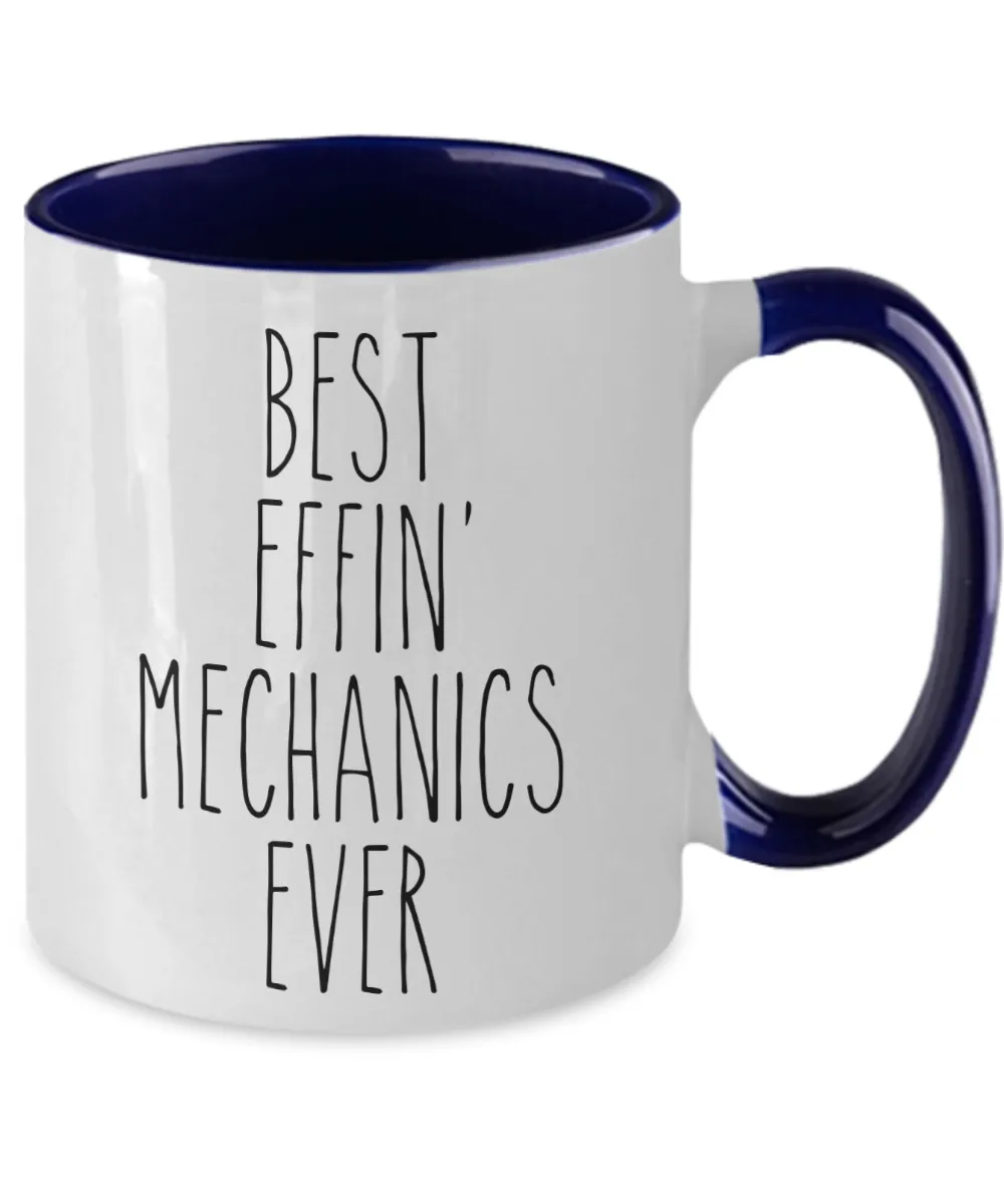 Gift For Mechanics Best Effin' Mechanics Ever Mug Two-Tone Coffee Cup Funny Coworker Gifts