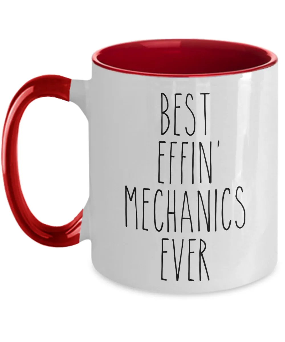 Gift For Mechanics Best Effin' Mechanics Ever Mug Two-Tone Coffee Cup Funny Coworker Gifts
