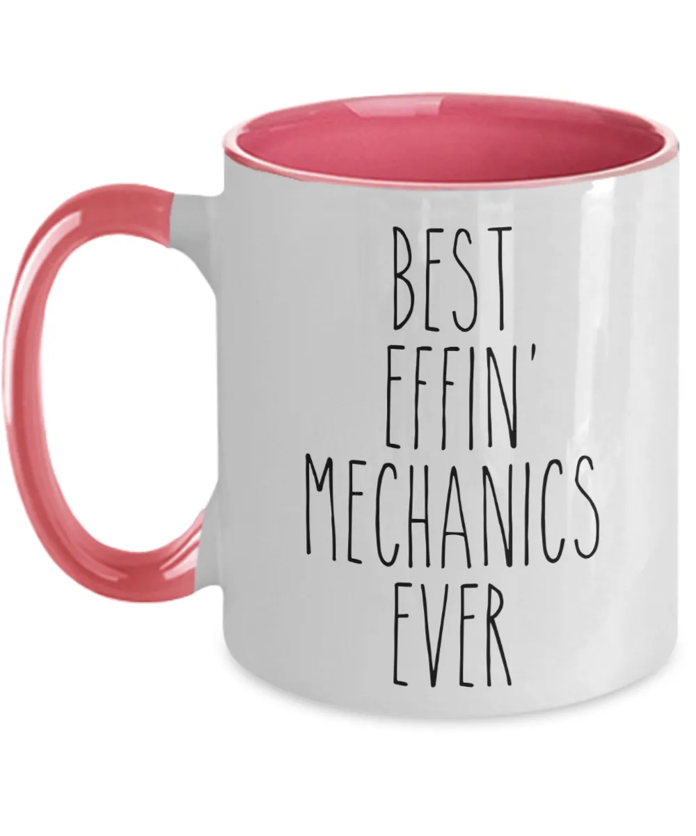 Gift For Mechanics Best Effin' Mechanics Ever Mug Two-Tone Coffee Cup Funny Coworker Gifts